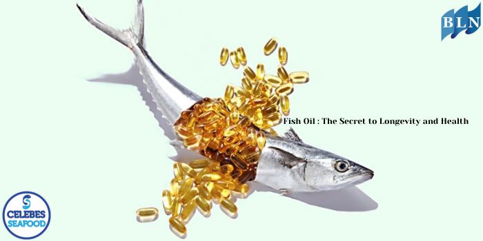Fish Oil : The Secret to Longevity and Health